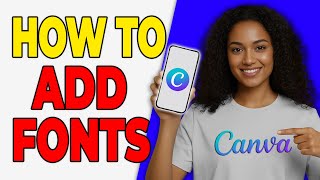 How To Add Fonts To Canva (Custom Typography)