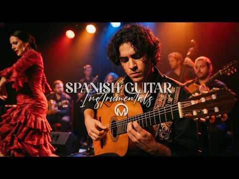 The Most Stunning Combination of Spanish Guitar & Flamenco Fusion (Top Mix Vol. Playlist)