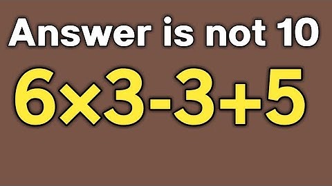 6 × 3 - 3 + 5 = ❓ / Simplify algebraic expression / PEMDAS rules question