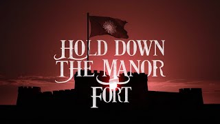 Hold Down The Manor Fort 2025 Remaster