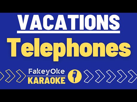 VACATIONS Telephones Karaoke 