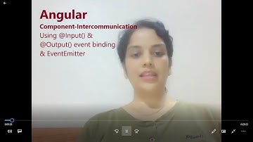 8. Angular : Component Intercommunication using @Input(), @Output(), EventEmitter (PFB example link)