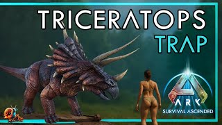 Triceratops Trap - Ark Survival Ascended