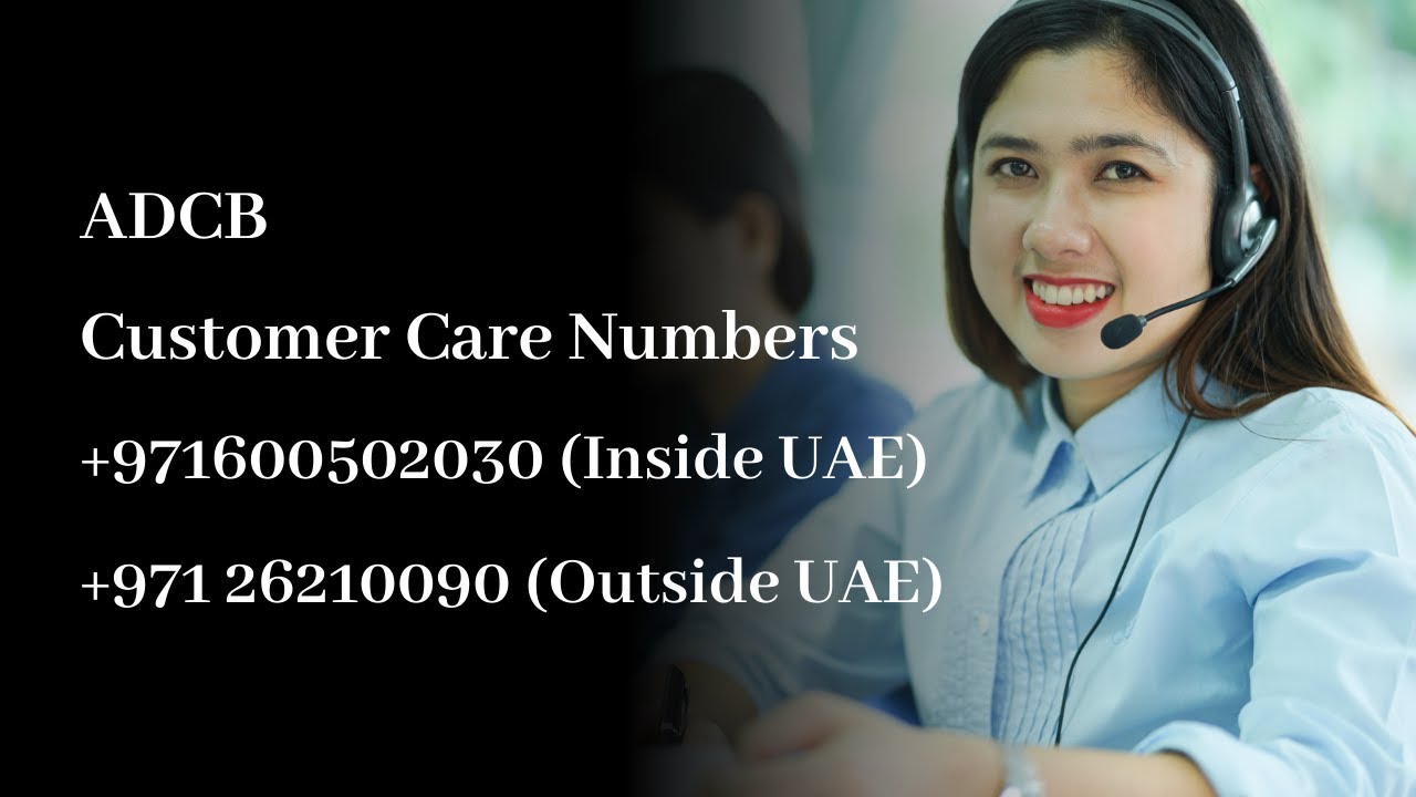 ADCB Bank Customer Care Number | 24x7 Helpline Contact... - youtube