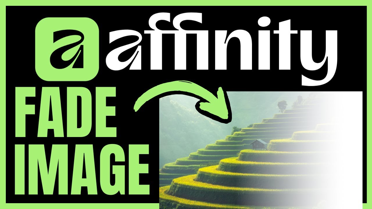 How To FADE AN IMAGE In Affinity Photo (QUICK & EASY) 2026 - YouTube
