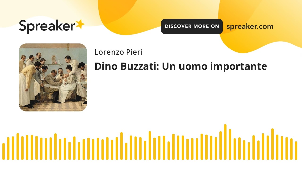 Dino Buzzati: Un uomo importante