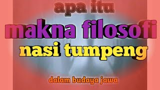 Makna Filosofi Nasi Tumpeng