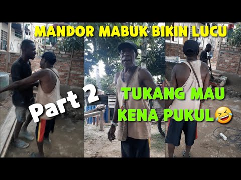 Mandor mabuk mau pukul tukang || Video lucu papua terbaru (Part 2)
