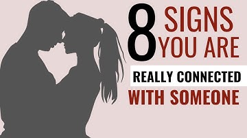 8 Signs You Have an Unexplainable Connection with Someone