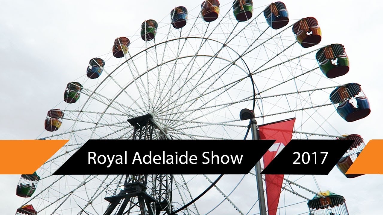 Royal Adelaide Show 2017 YouTube Royal Adelaide Show 2017 YouTube