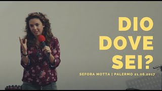 Dio dove sei? Sefora Motta | helpingpeopletosee