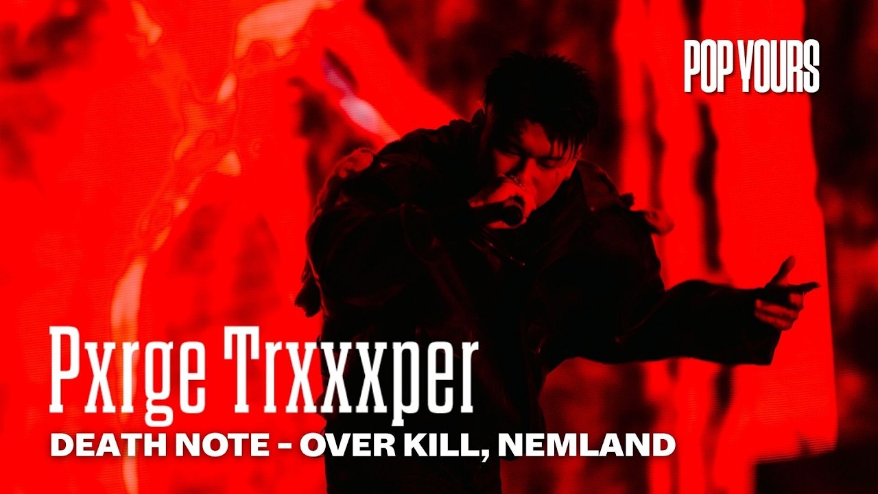 OVER KILL, Pxrge Trxxxper, NEMLAND - DEATH NOTE (Live at POP YOURS