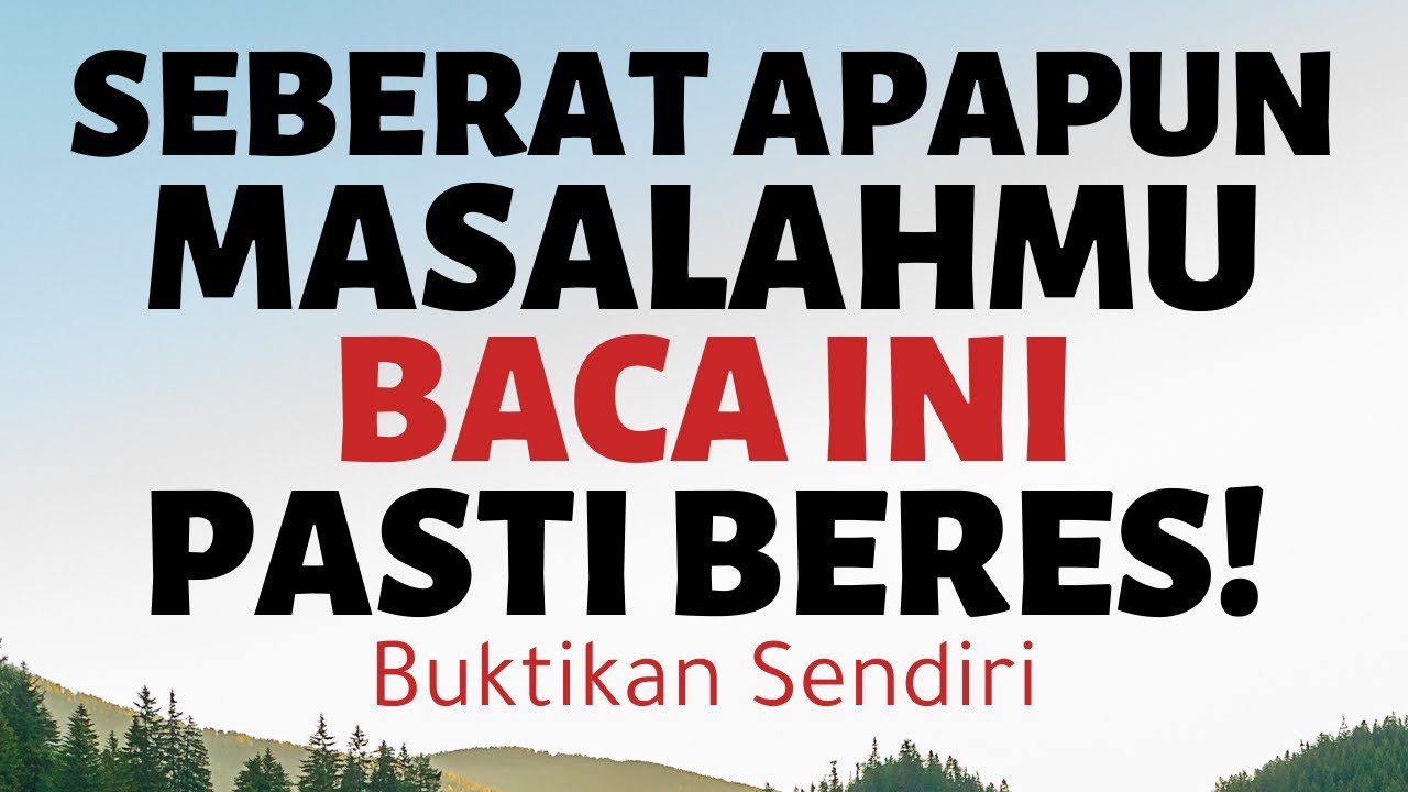 Seberat Apapun Masalahmu Baca Ini Beres Amalan Agar Masalah Cepat Selesai Menghadapi Masalah Youtube