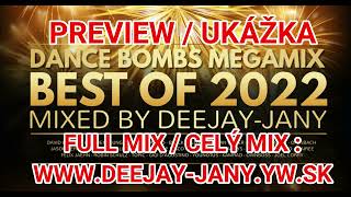 [ UKÁŽKA ] Dance Bombs Megamix - BEST OF 2022 (by Deejay-jany)