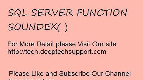 DeepTechSupport : SQL Server SoundEx() Function