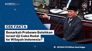 Benarkah Prabowo Bolehkan Israel Uji Coba Rudal ke Wilayah Indonesia?
