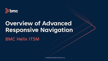 Overview of Advanced Responsive Navigation in BMC Helix ITSM