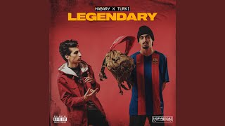 Legendary (feat. TURKI)