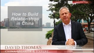 How to Build Relationships in China?