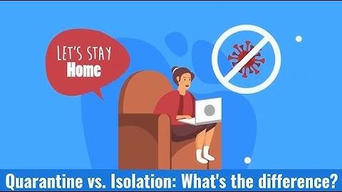 Quarantine vs. Isolation: What
