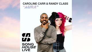 Caroline Carr & Randy Class - Aura (Song House Live) [Week 2 - Color Wars]