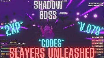 (NEW UPDATE CODES!) 2XP SHADOW BOSS SHOWCASE LOCATION New SHADOW BLADE and BDA - Slayers Unleashed