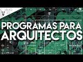 LOS MEJORES PROGRAMAS PARA ARQUITECTURA