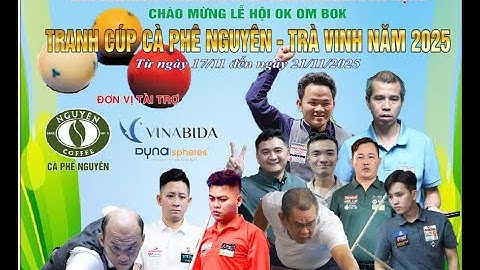 Minh Vũ (Hưng Phát) vs Hoàn Tất (Cafe Nguyên) | GIẢI BILLIARDS 3C CÚP CAFE NGUYÊN 2025