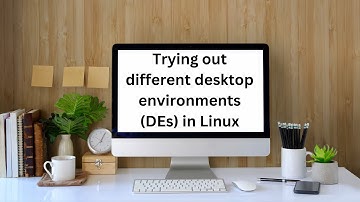 Using Multiple Desktop Environments in Linux