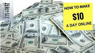 How to make $10 dollars a day online
