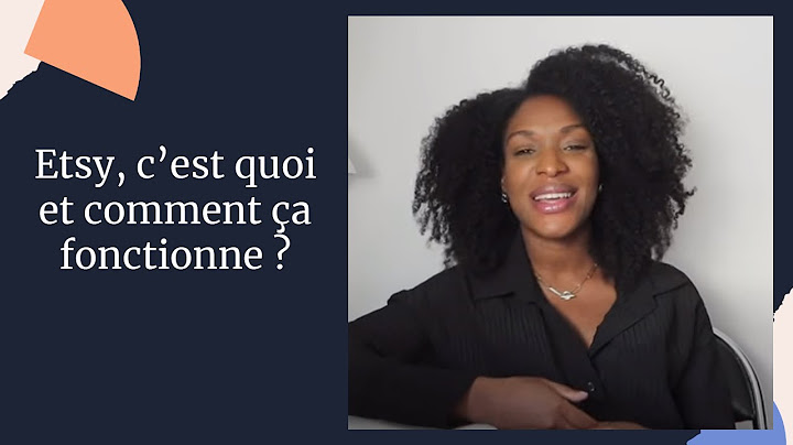 Etsy, c’est quoi et comment ça fonctionne ?