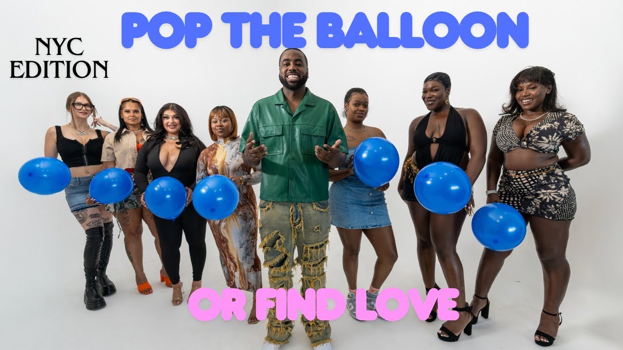 Pop The Balloon Or Find Love NYC Edition | With Business Movin | Ep 16 #poptheballoon  #findlove