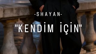 Shayan -Kendi̇m İçi̇n