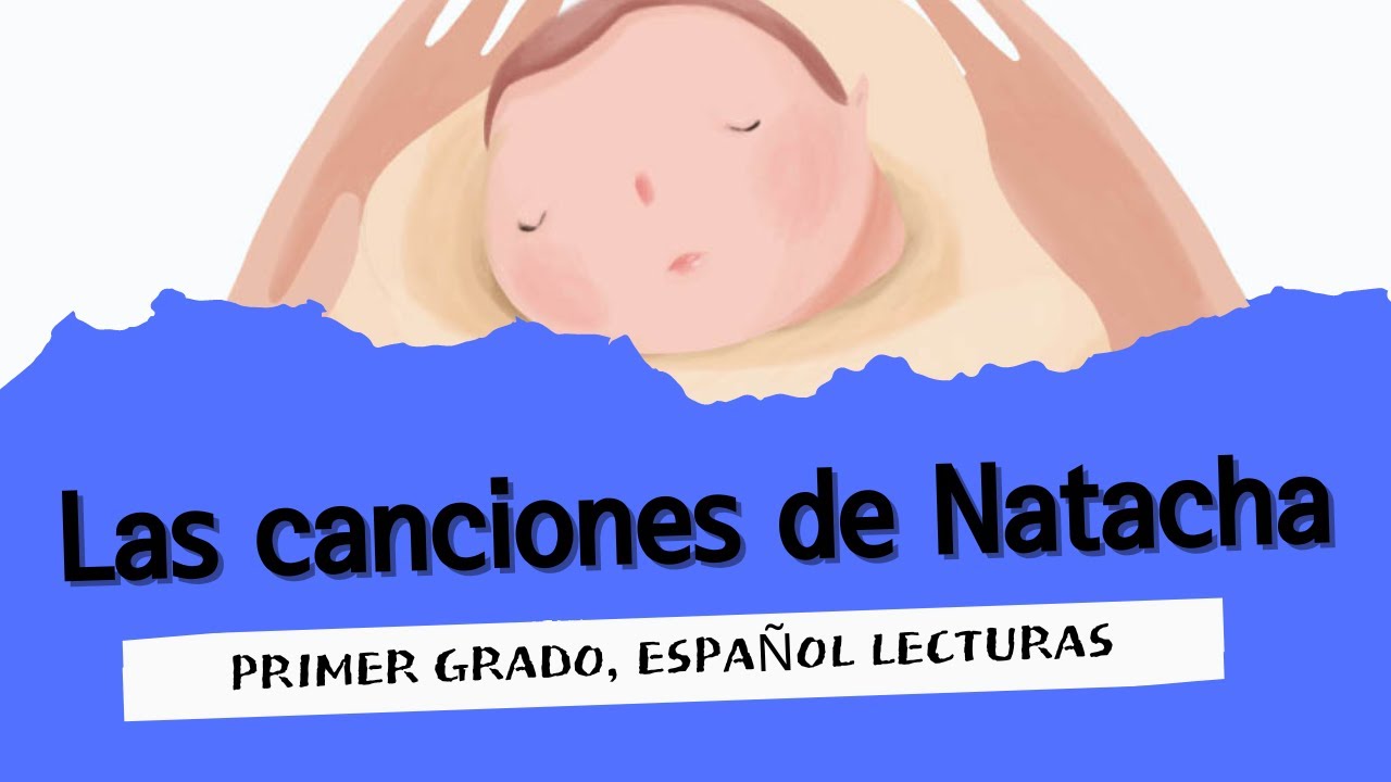 Primer Grado, Español Lecturas, Las canciones de Natacha, pag 50-51