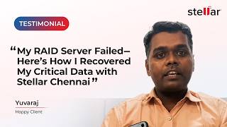 How Yuvaraj Recovered His Critical Data from a Failed RAID Server | Stellar...