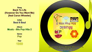 Back To Life (However Do You Want Me) [feat Caron Wheeler] - Soul II Soul 1989