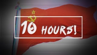 [10 HOURS] Soviet Union National Anthem (Best version!) [10 HOURS]