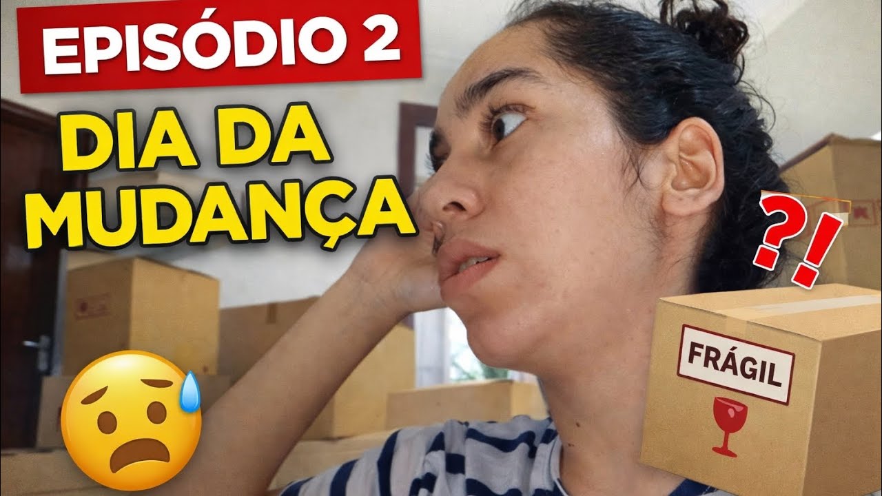 EPISÓDIO 2: CONTINUAÇÃO DA MUDANÇA + CORRIDA CONTRA O TEMPO