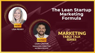 Marketing Table Talk - The Lean Startup Marketing Formula
