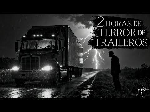 2hr HISTORIAS de TERROR de TRAILEROS en CARRETERA (Recopilación Vol. 19-21)