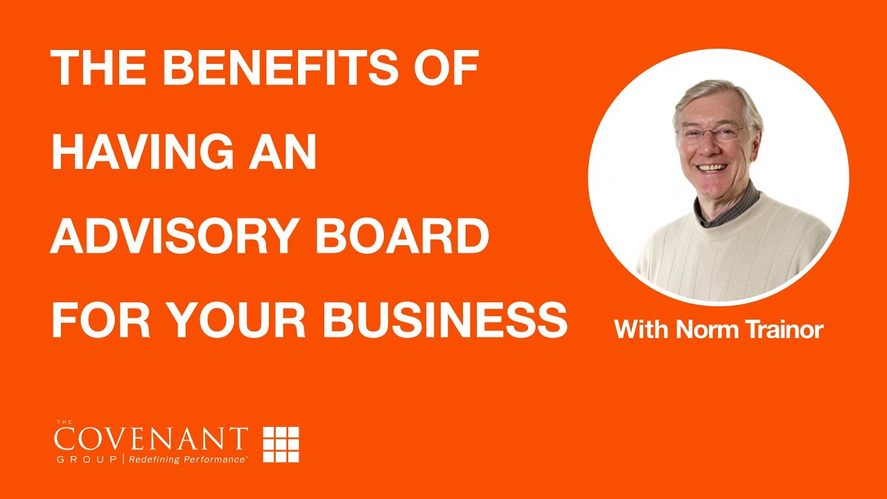 The Benefits Of Having An Advisory Board For Your Business