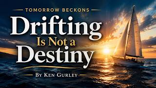 Drifting Is Not A Destiny