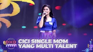 MULTI TALENT!! Cici Single Mom Unjuk Bakat Nyanyi Multi Genre!! | DMD PANGGUNG REZEKI