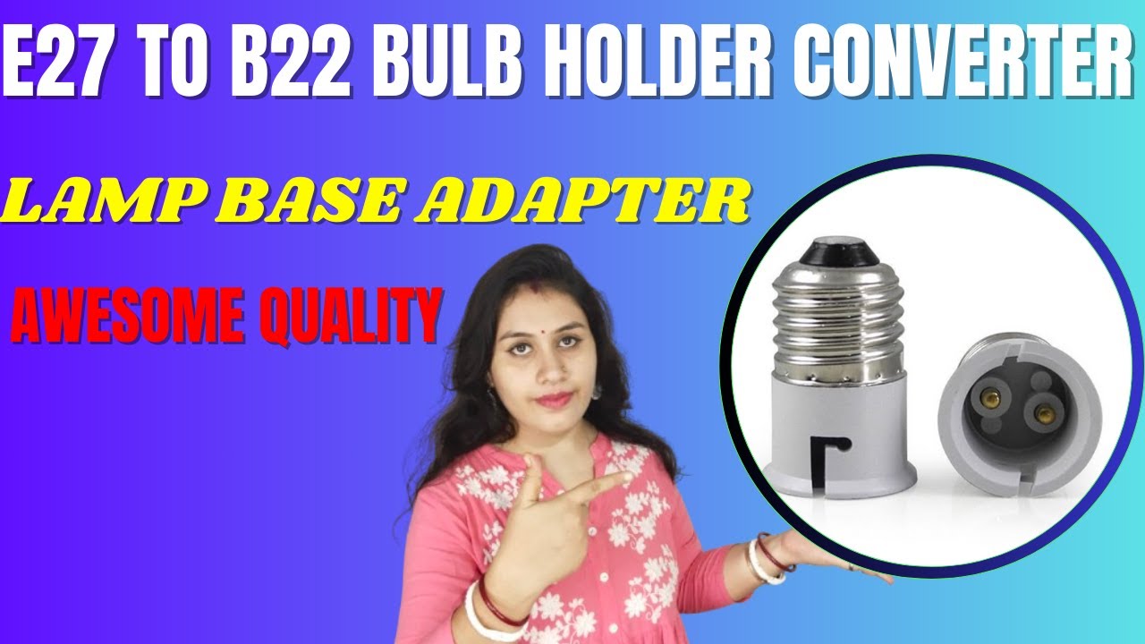 E27 TO B22 bulb at home converter bulb holder disco led  how to convert e27 b22 to Unboxing &Review