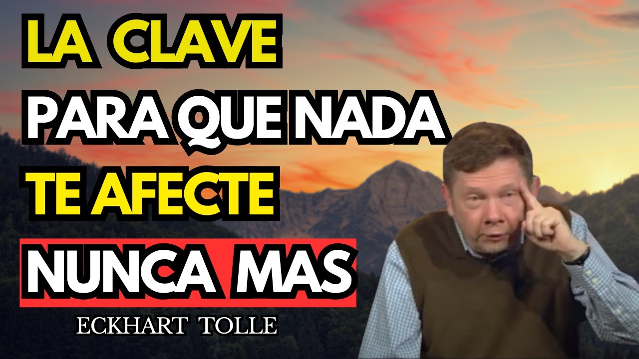 Cómo Vivir en Paz y Sin Enojo | El Secreto del Control Emocional Total - Eckhart Tolle