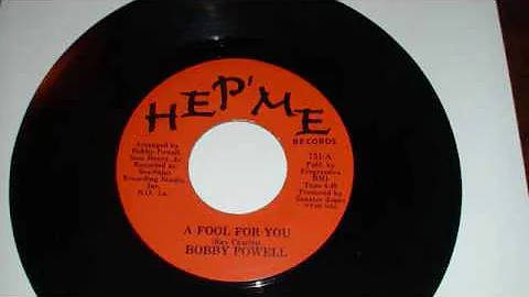 Bobby Powell - A Fool For You