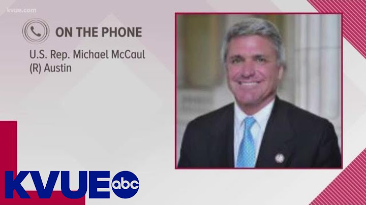 'A sad day for America': Rep. Michael McCaul condemns violence at U.S. Capitol | KVUE