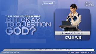 Download lagu Ps. Amanda Zevannya - 'THE 12 DISCIPLES: THE DOUBTERS - IS IT OKAY TO QUESTION GOD?' (07.30)