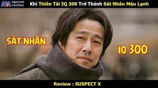 [Review Phim] Khi Thiên Tài IQ 300 Trở Thành Sát Nhân Máu Lạnh