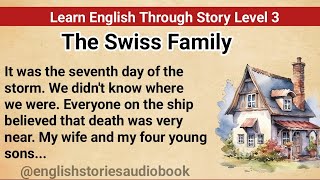 Learn English Through Story Level 3 | Graded Reader Level 3 | English Story| THE SWISS FAMILY screenshot 5